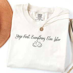Yoga First Everything Else Later T-Shirt