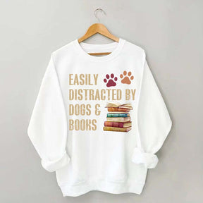 Easily Distracted By Dogs And Books Sweatshirt