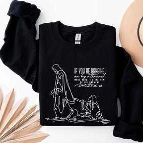Holding on by a Thread Hem of His Garment Sweatshirt