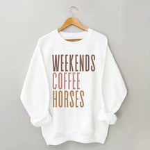 Weekends Coffee Horses Sweatshirt