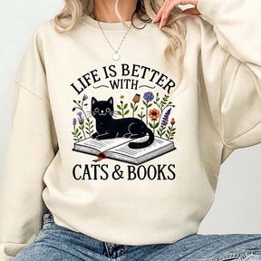Life is Better with Cats and Books Lover Sweatshirt