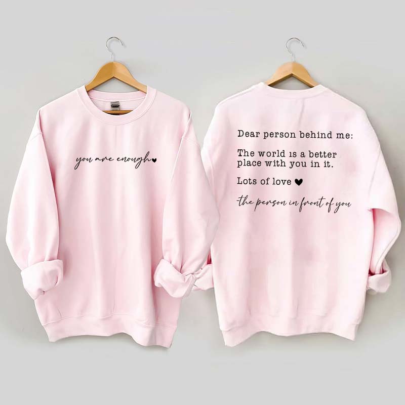 Cute Heart Dear Person Behind Me Sweatshirt