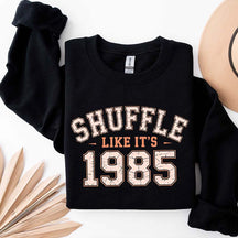 Shuffle Like It's 1985 Retro Humor Football Day Sweatshirt