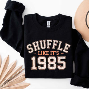 Shuffle Like It's 1985 Retro Humor Football Day Sweatshirt