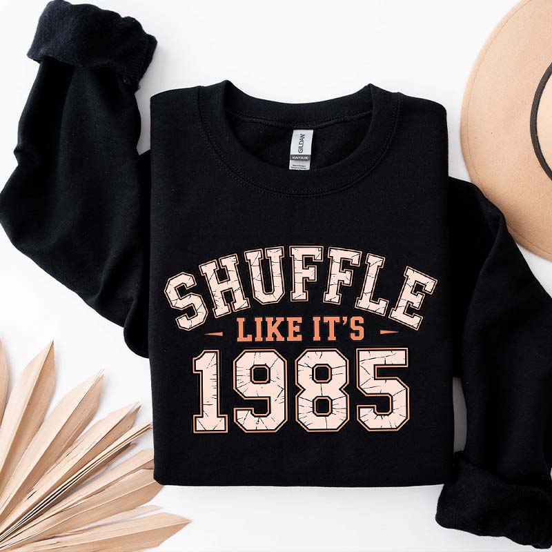 Shuffle Like It's 1985 Retro Humor Football Day Sweatshirt