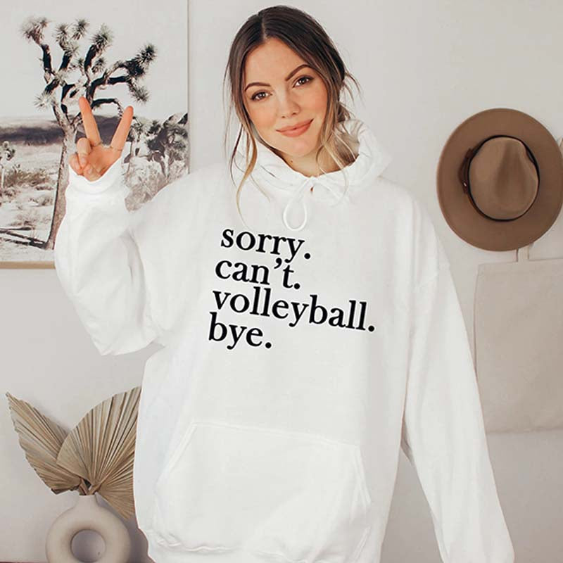 Sorry Can't Volleyball Bye Hoodie