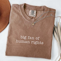 Big Fan Of Human Rights T-Shirt