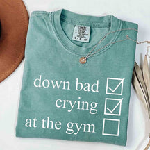 Crying at the Gym Down Bad T-Shirt