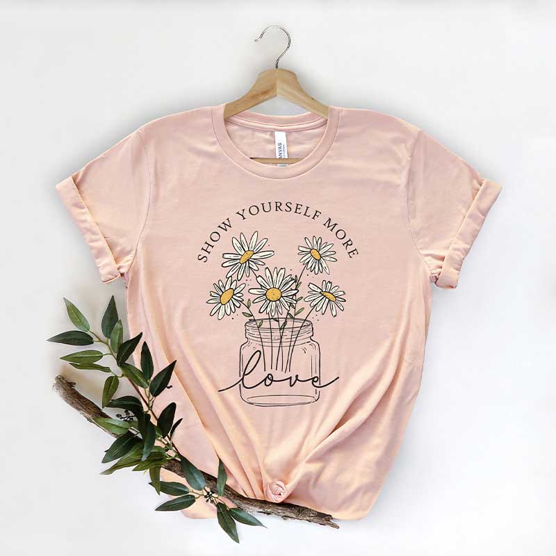 Show Yourself More Love Daisy T-Shirt