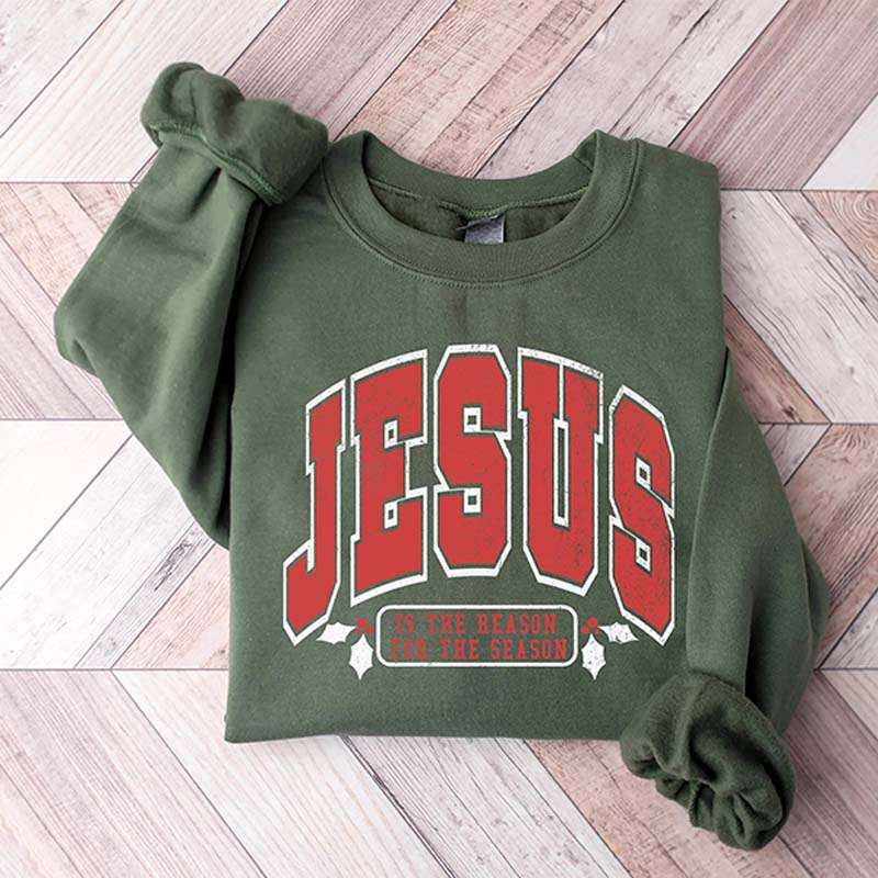 Jesus is the Reason Christmas  Sweatshirt