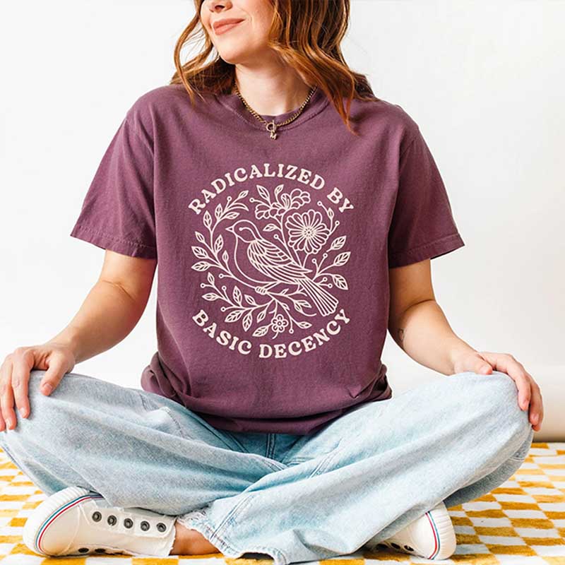 Radicalized by Basic Decency Floral T-Shirt