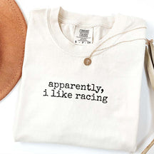 Apparently I Like Racing T-Shirt