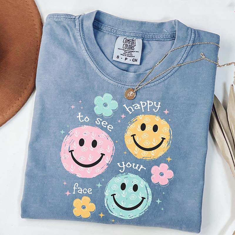 Happy To See Your Face T-Shirt