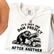 It's Just One Dam Project After Another Funny Beaver T-Shirt