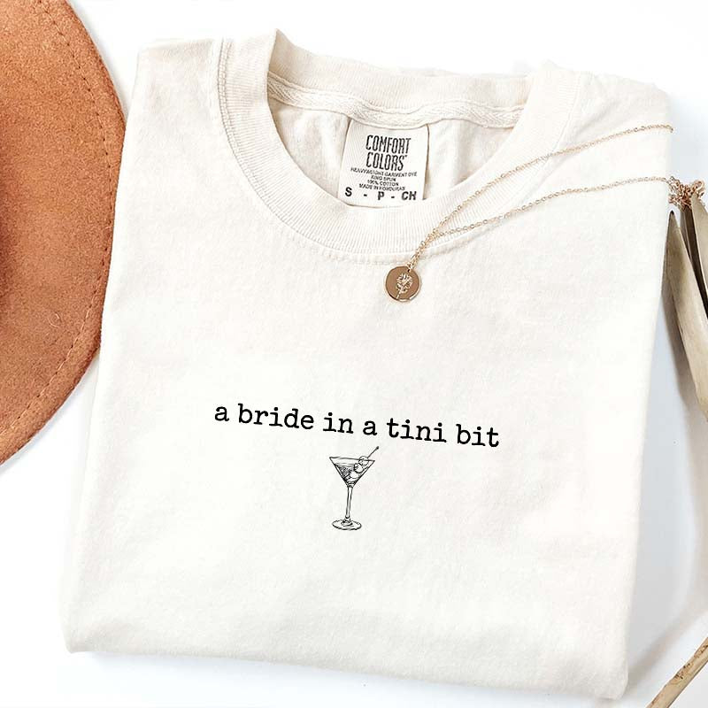A Bride in a Tini Bit Bride T-Shirt