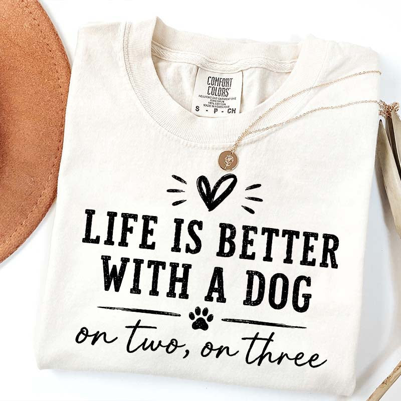 Retro Life Is Better With A Dog On Two On Three T-Shirt