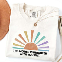 The World Is Brighter With You In It T-Shirt