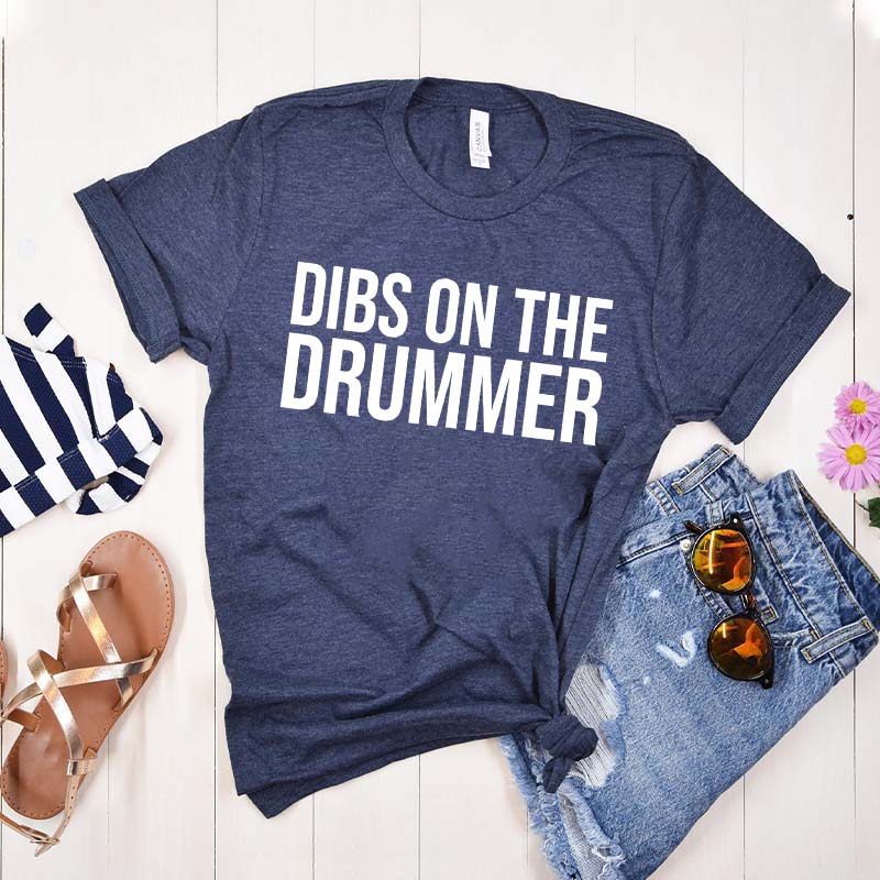Dibs On The Drummer Musician Gifts T-Shirt