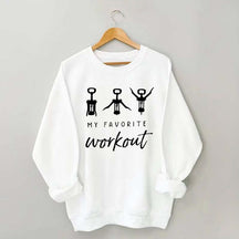 Funny Wine Favorite Workout Sweatshirt