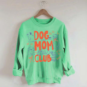 Cute Dog Mom Club Fun Sweatshirt