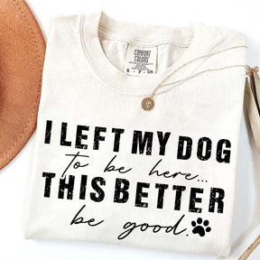 Retro I Left My Dog To Be Here T-Shirt