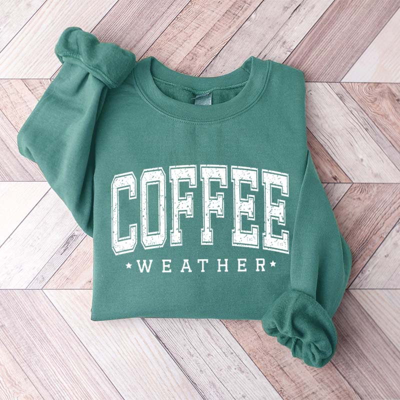 Coffee Weather Sweatshirt