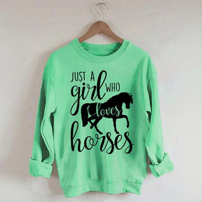 Just a Girl Who Loves Horses Farm Lover Sweatshirt