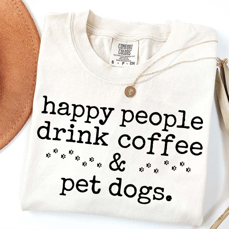 Cute Paw Happy People Draink Coffee Pet Dogs T-Shirt