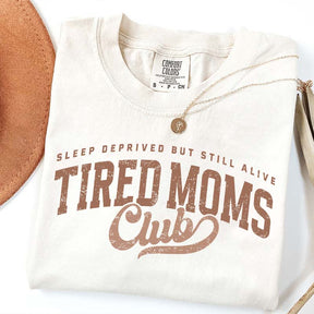 Tired Moms Club Sleep Deprived But Still Alive T-Shirt