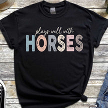 Play Well With Horses T-Shirt