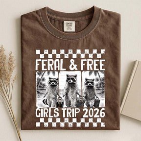 Feral & Free Girls Trip 2026 T-Shirt