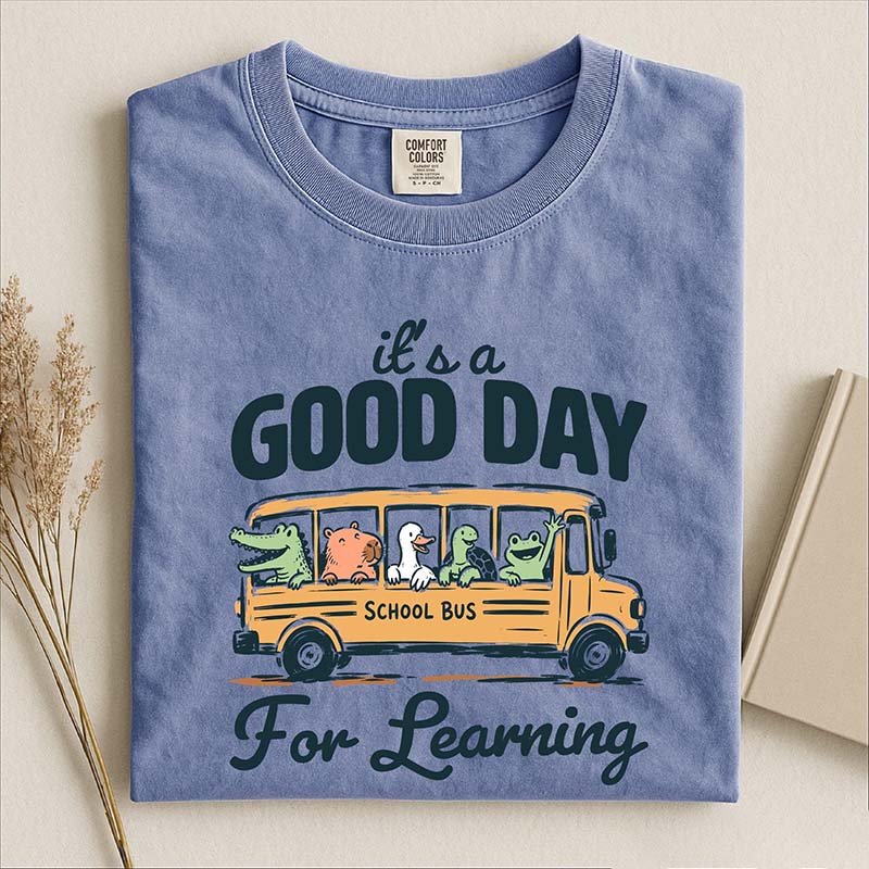 Good Day For Learning T-Shirt
