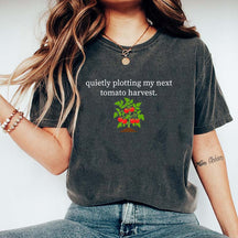 Quietly Plotting My Next Tomato Harvest T-Shirt