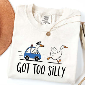 Got Too Silly Goose Jail T-Shirt