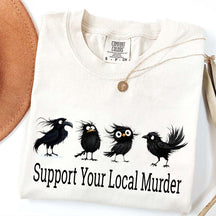 Support Your Local Murder Raven Lover T-Shirt