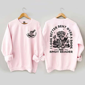 I Look Better Bent Over A Book Sweatshirt