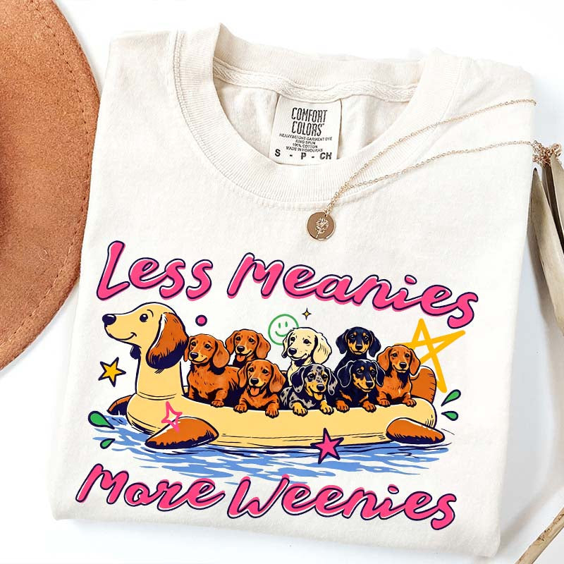 Less Meanies More Weenies Funny Dog T-Shirt
