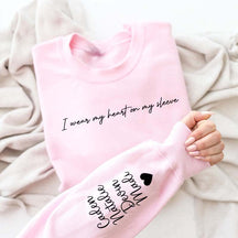 Custom I Wear My Heart On My Sleeve Sweatshirt