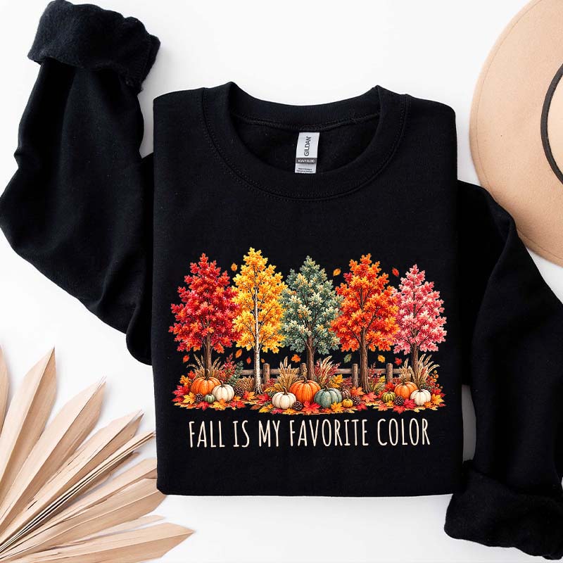 Fall Is My Favorite Color Autumn Trees Sweatshirt