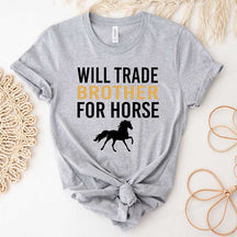 Riding Lover Will Trade Brother For Horse T-Shirt
