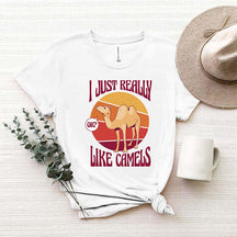 I Just Really Like Camels T-shirt