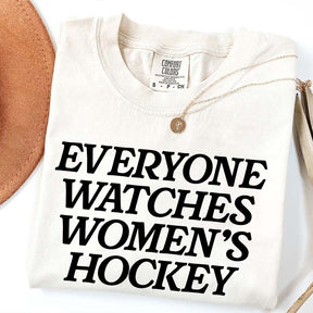 Everyone Watches Women's Hockey T-Shirt