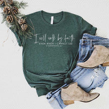 I Will Walk By Faith Religious T-Shirt