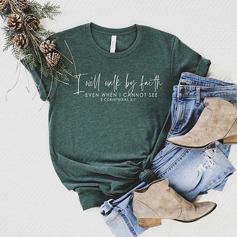 I Will Walk By Faith Religious T-Shirt