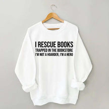 I Rescue Books Booksellers Sweatshirt