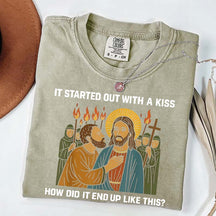 Jesus It Was Only a Kiss T-Shirt