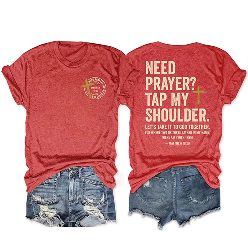 Need Prayer Tap My Shoulder T-shirt
