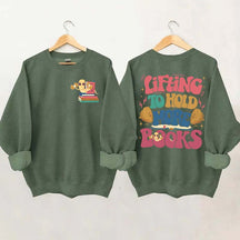 Lifting To Hold More Books Sweatshirt