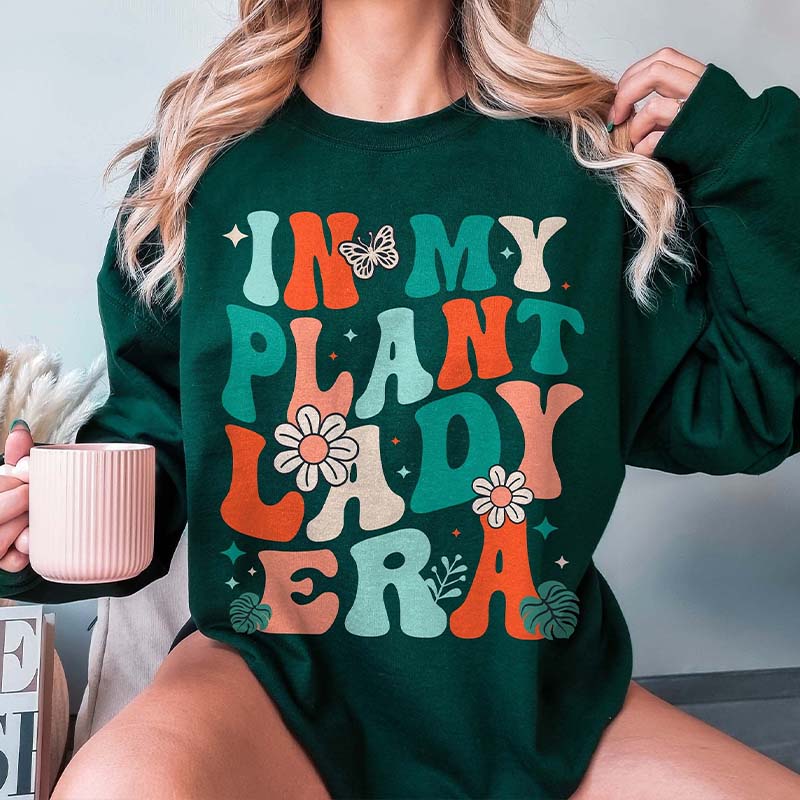 In My Plant Lady Era Lover Mom Sweatshirt