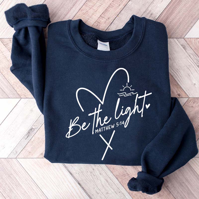 Be The Light Faith Minimalist Sweatshirt